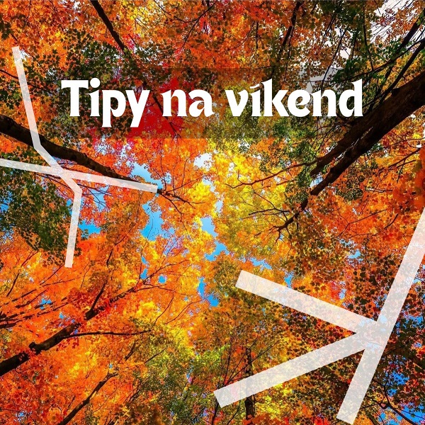 Tipy na víkend