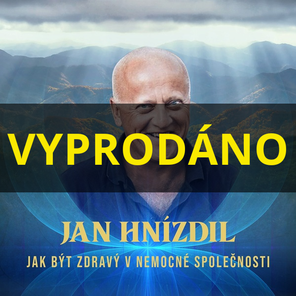 Jan Hnízdil: Jak být zdravý v nemocné společnosti